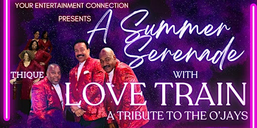 Imagem principal do evento A Summer Serenade with Love Train: A Tribute to the O'Jays