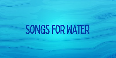 Songs for Water primary image