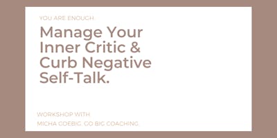 Manage Your Inner Critic & Curb Negative Self-Talk