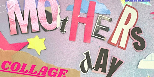Imagem principal do evento Mothers Day Collage Card Workshop