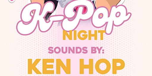 Primaire afbeelding van Ken Hop & B.O.B Present KPop Night at Elevate Nightclub