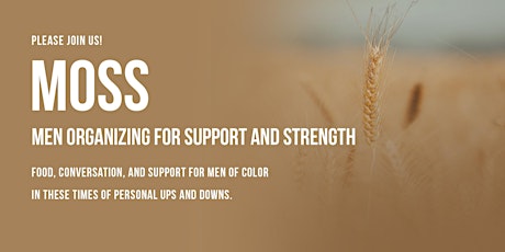 MOSS: MEN ORGANIZING FOR SUPPORT AND STRENGTH
