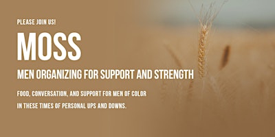 Imagem principal do evento MOSS: MEN ORGANIZING FOR SUPPORT AND STRENGTH