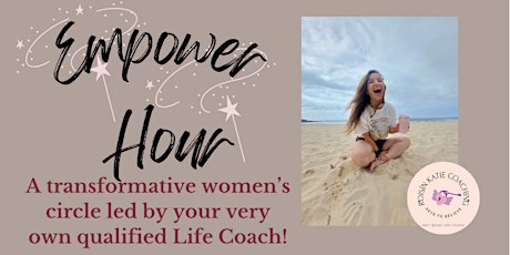 Empowerment Hour - A Group Life Coaching Women's Circle in Sydney