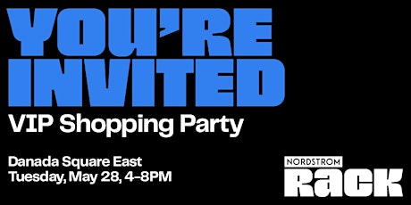 Nordstrom Rack VIP Shopping Party at Danada Square East