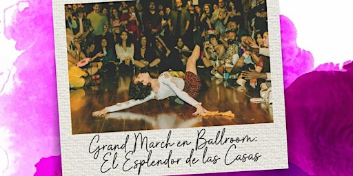 Hauptbild für Grand March en Ballroom: El Esplendor de las casas
