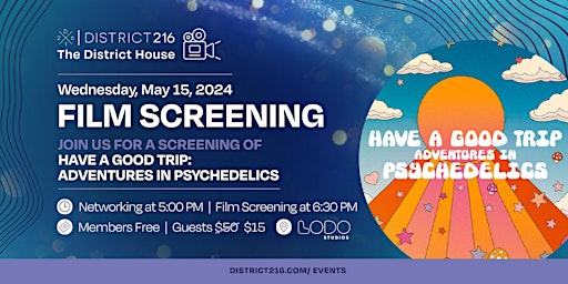 The District House (Wed. 5/15 Film Screening: "Have a Good Trip")