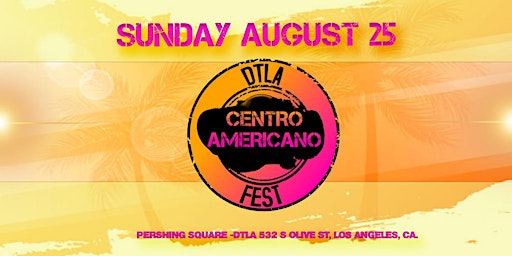 Hauptbild für DTLA Centro Americano Fest