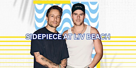 SIDEPIECE at LIV BEACH Las Vegas- #1Pool Party at Fontainebleau