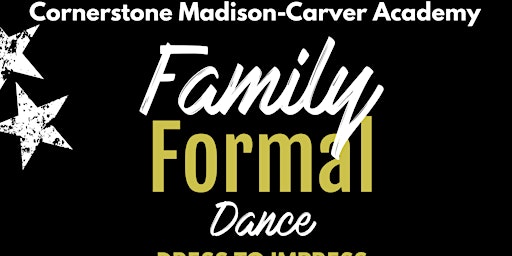 Imagem principal do evento Cornerstone Madison-Carver Academy Family Formal Dance