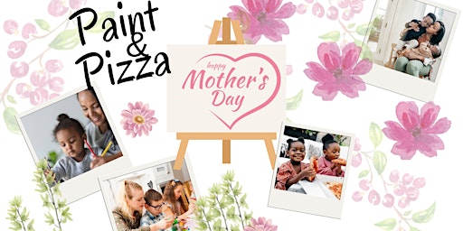 Imagem principal do evento Mother's Day Paint N' Pizza