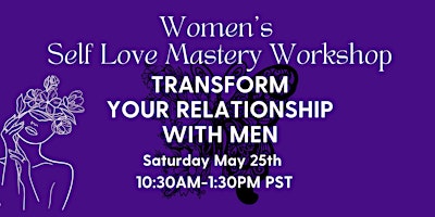 Immagine principale di Women's Self-Love Mastery Transform your Relationship with Men 