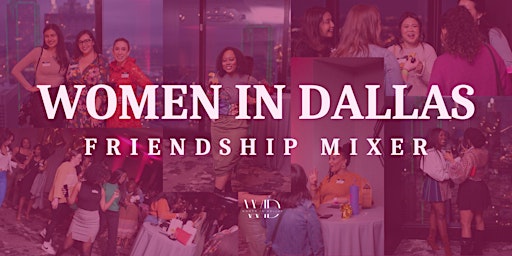 Imagem principal de Women In Dallas: Friendship Mixer