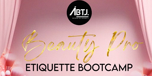 Beauty Pro Etiquette Bootcamp primary image