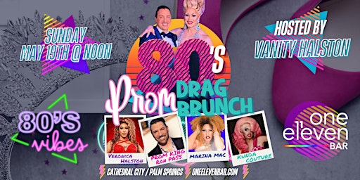 Immagine principale di GAY 80s PROM Drag Brunch with Vanity Halston 
