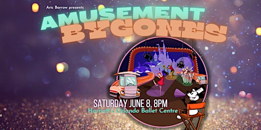 Imagem principal do evento Amusement Bygones - Orlando's Themed Entertainment Showcase