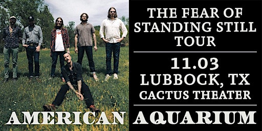 Imagem principal de American Aquarium - The Fear of Standing Still Tour