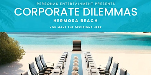 Corporate Dilemmas: One-Of-A-Kind Immersive Play primary image