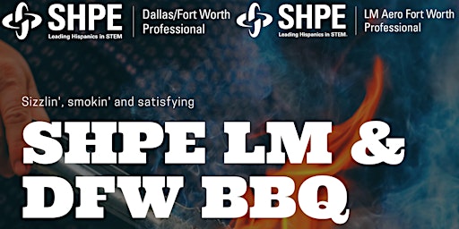 Imagem principal do evento SHPE BBQ 2024 Hosted by SHPE DFW & SHPE LM Aero
