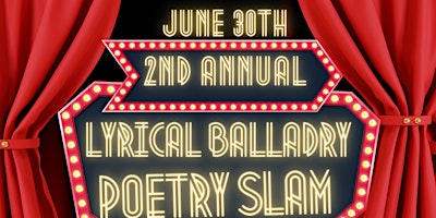 Imagem principal do evento 2nd Annual Lyrical Balladry Poetry Slam