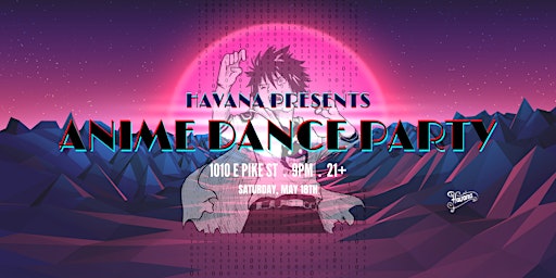 Havana Social Presents: The Ultimate Anime Dance Party primary image