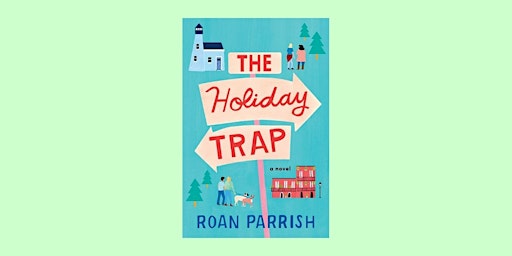 DOWNLOAD [Pdf] The Holiday Trap BY Roan Parrish eBook Download primary image