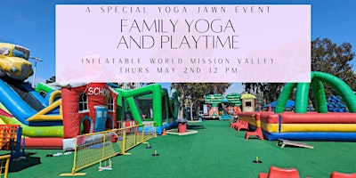 Imagem principal do evento Family Yoga and Playtime: Yoga at Inflatable World San Diego
