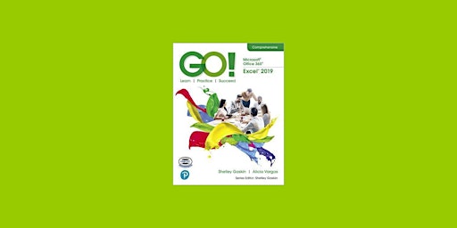 Image principale de Download [Pdf]] GO! with Microsoft Office 365, Excel 2019 Comprehensive By