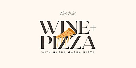 Wine + Pizza at Côte West Winery