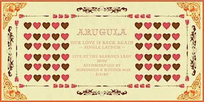 Primaire afbeelding van Arugula "Our Love is Back Again" Single Launch with Mimosoid and Kinder Rox