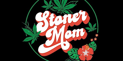 Primaire afbeelding van Stoner Mothers Day at Happy Harvest