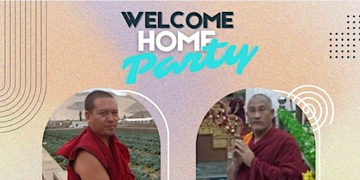 Image principale de Welcome Home Party for our IBC Geshes