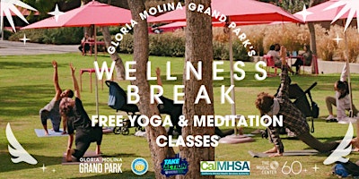Image principale de Gloria Molina Grand Park's Wellness Break: Free Yoga & Meditation Classes