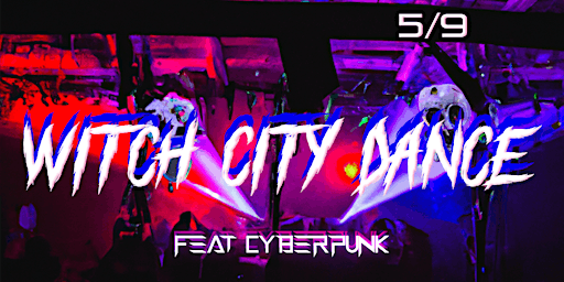 Primaire afbeelding van Witch City Dance feat. Cyberpunk, DJ Lytics