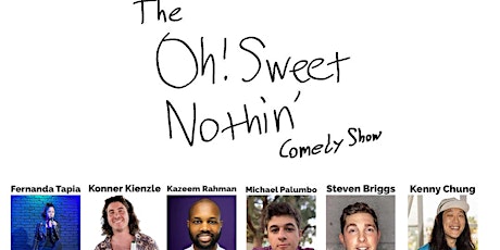 SUNDAY STANDUP COMEDY SHOW: OH! SWEET NOTHIN' SHOW