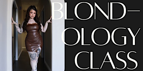 Blondology Class w/ @blondemesisi