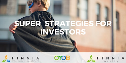 How Super is Your Super? Strategies for Investors primary image