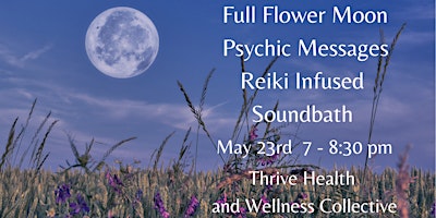 FULL FLOWER MOON PSYCHIC MESSAGES + REIKI INFUSED SOUNDBATH primary image