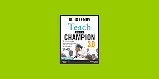 Imagen principal de Download [ePub] Teach Like a Champion 3.0: 63 Techniques that Put Students