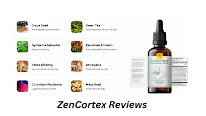 ZenCortex Reviews- Updated Customer Feedback On Zen Cortex Hearing Support