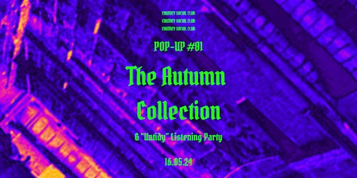 Image principale de Chutney Social Club #01 - The Autumn Collection & "Untidy" Listening Party