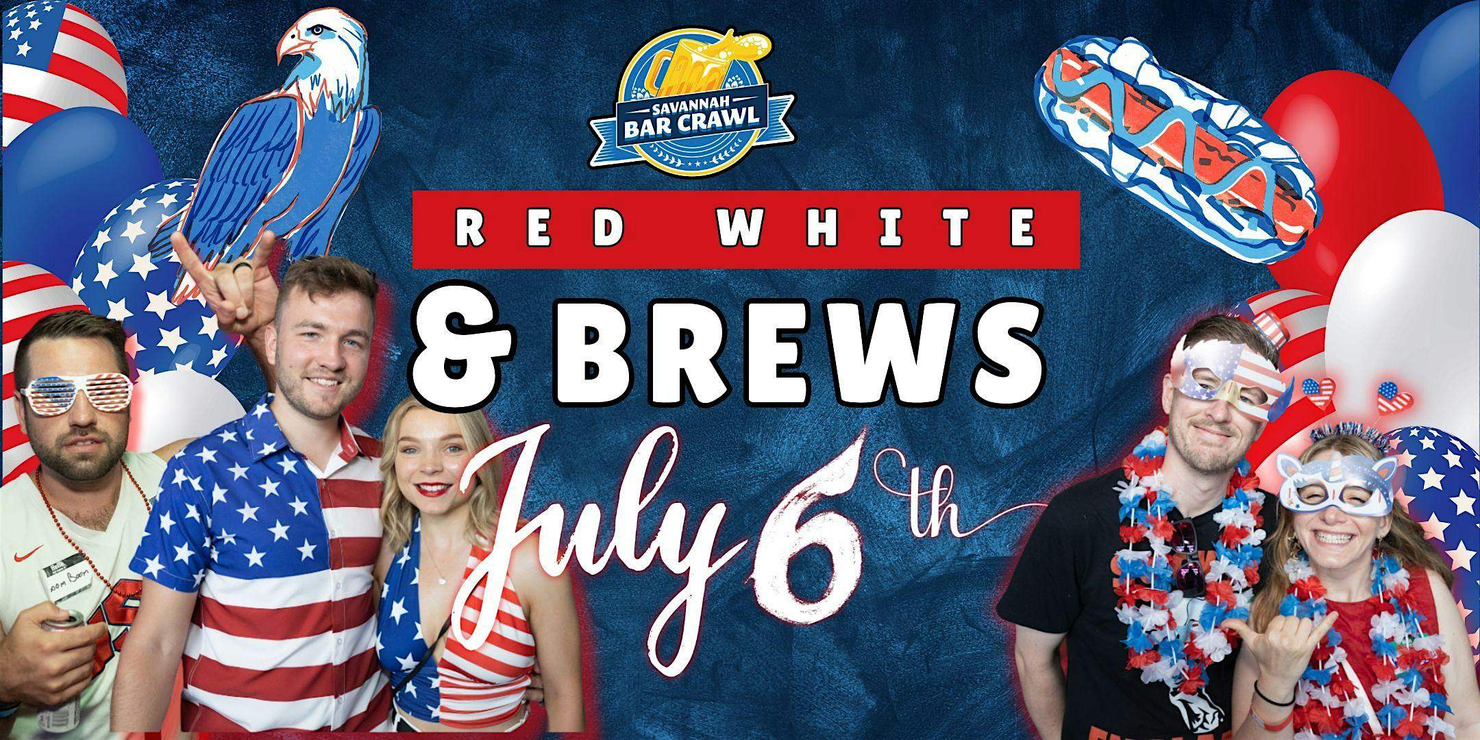 Red, White, and Brews ~ Independence Day Themed Bar Crawl ~ Savannah, GA.
