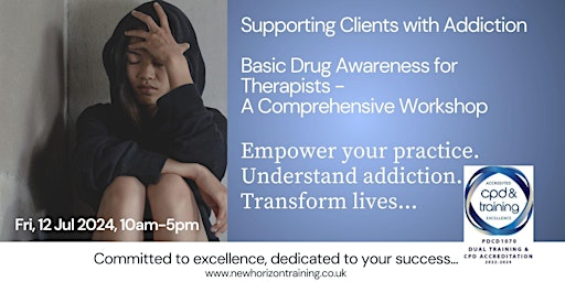 Supporting Clients with Addiction - Basic Drug Awareness for Therapists primary image