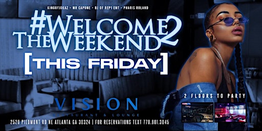 Immagine principale di #WELCOME2THEWEEKEND AT VISION LOUNGE FRIDAYS 