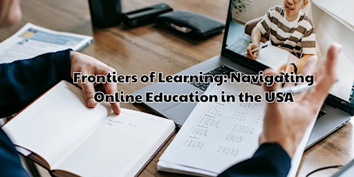 Primaire afbeelding van Frontiers of Learning: Navigating Online Education in the USA