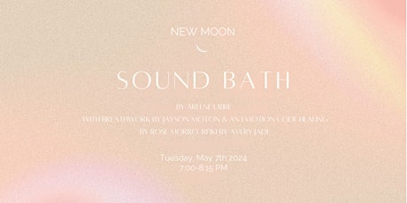 New Moon Sound Bath opening with breathwork,an emotion code clearing& reiki
