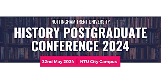 NTU History Postgraduate Conference 2024  primärbild