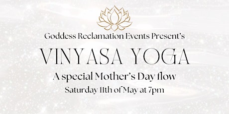 Vinyasa Yoga : A Special Mother’s Day Flow