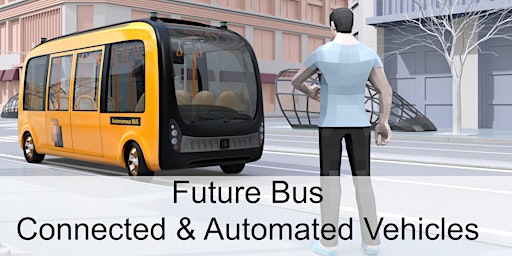 Future Bus – Connected & Automated Vehicles Webinar primary image