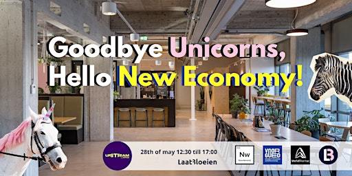 Imagem principal do evento Goodbye Unicorns, Hello New Economy!